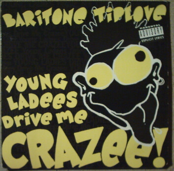 Baritone Tiplove - Young Ladees Drive Me Crazee | Easy Street Records (EZS-7580) - main