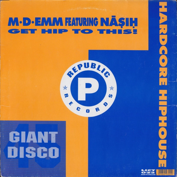 M-D-Emm Featuring Nasih - Get Hip To This! | Republic Records (LICT 022) - 2 M-D-Emm Featuring Nasih - Get Hip To This! | Republic Records (LICT 022) - 2
