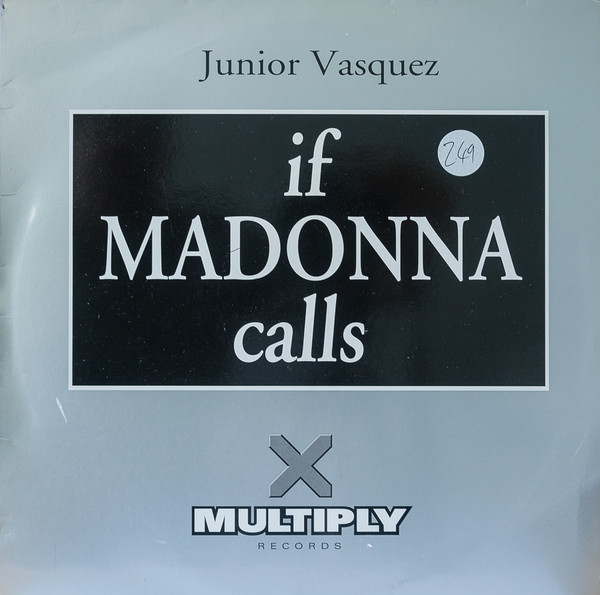 Junior Vasquez - If Madonna Calls | Multiply Records (12MULTY 13)