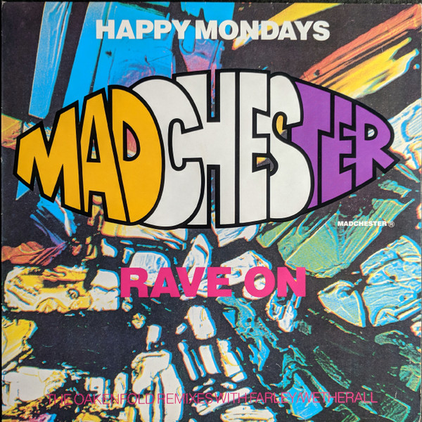 Happy Mondays - Madchester Rave On (Remixes) | Factory (Fac 242r)