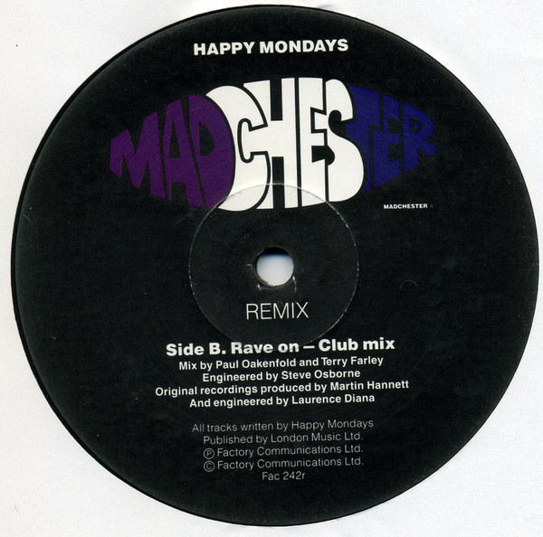 Happy Mondays - Madchester Rave On (Remixes) | Factory (Fac 242r) - 4 Happy Mondays - Madchester Rave On (Remixes) | Factory (Fac 242r) - 4