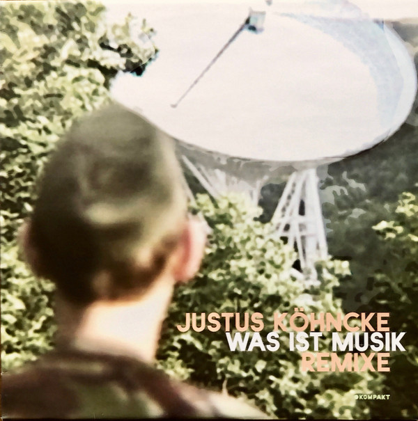 Justus Köhncke - Was Ist Musik (Remixe) | Kompakt (KOMPAKT 68)