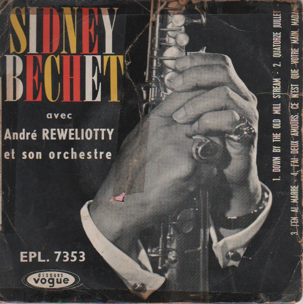 Sidney Bechet Featuring André Réwéliotty Et Son Orchestre - Down By The Old Mill Stream | Vogue (EPL 7353) Sidney Bechet Featuring André Réwéliotty Et Son Orchestre - Down By The Old Mill Stream | Vogue (EPL 7353)