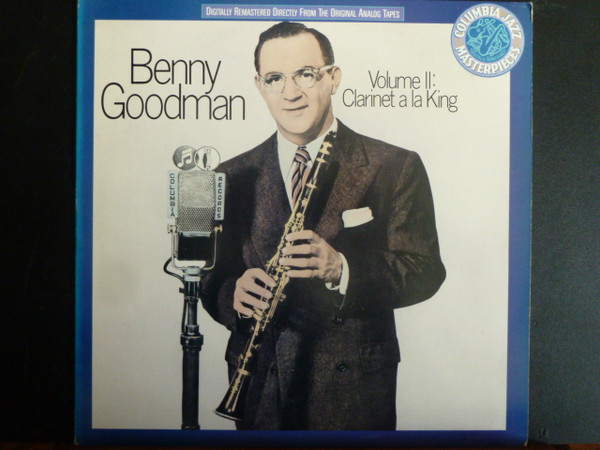 Benny Goodman - Volume II: Clarinet A La King | Columbia (CJ 40834) - main Benny Goodman - Volume II: Clarinet A La King | Columbia (CJ 40834) - main