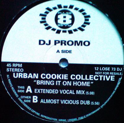 Urban Cookie Collective - Bring It On Home | Pulse-8 Records (12 LOSE 73 DJ)