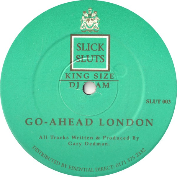 Kingsize DJ Team - Go-Ahead London | Slick Sluts Records (SLUT 003)