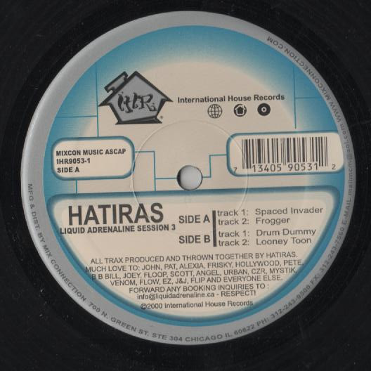 Hatiras - Liquid Adrenaline Session 3 | International House Records (IHR 9053-1) - 3