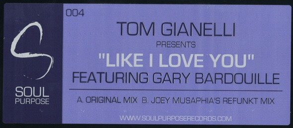 Tom Gianelli Featuring Gary Bardouille - Like I Love You | Soul Purpose (SP 004)