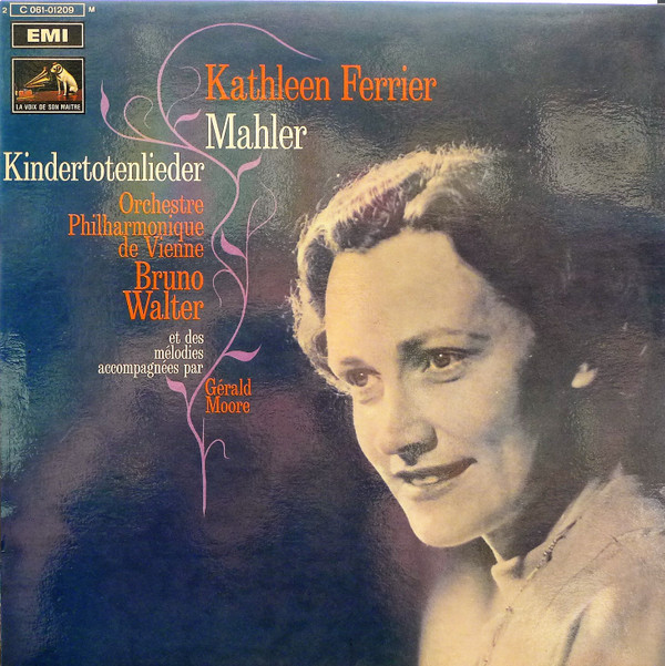 Kathleen Ferrier - Gustav Mahler - Wiener Philharmoniker , Bruno Walter , Gerald Moore - Kindertotenlieder Et Diverses Mélodies | La Voix De Son Maître (2 C 061-01209 M) - main Kathleen Ferrier - Gustav Mahler - Wiener Philharmoniker , Bruno Walter , Gerald Moore - Kindertotenlieder Et Diverses Mélodies | La Voix De Son Maître (2 C 061-01209 M) - main