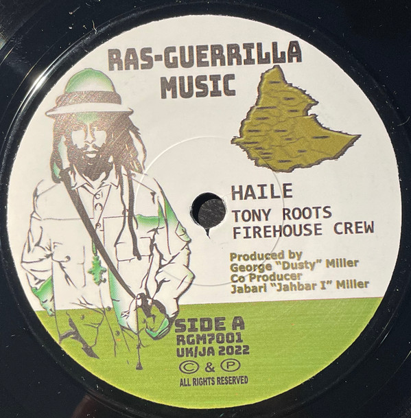 Tony Roots / Firehouse Crew - Haile | Ras Guerrilla Music (RGm7002)