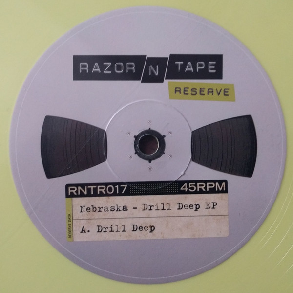 Nebraska - Drill Deep EP | Razor-N-Tape Reserve (RNTR017)