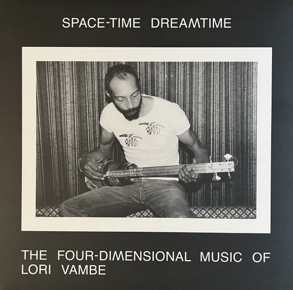 Lori Vambe - Space-Time Dreamtime: The Four-Dimensional Music Of Lori Vambe | Strut (STRUT340LP)