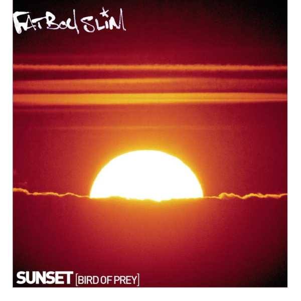 Fatboy Slim - Sunset (Bird Of Prey) | Astralwerks (ASW 38748) - main Fatboy Slim - Sunset (Bird Of Prey) | Astralwerks (ASW 38748) - main