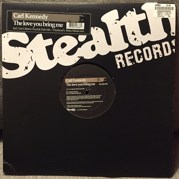 Carl Kennedy - The Love You Bring Me | Stealth Records (STEALTH19R)