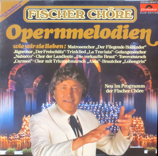 Fischer Chöre - Opernmelodien | Polydor (38 911 4) Fischer Chöre - Opernmelodien | Polydor (38 911 4)