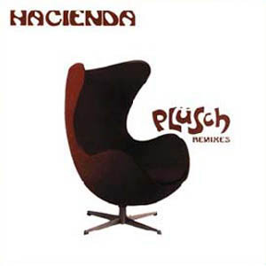 Hacienda - Plüsch (Remixes) | Harthouse (HH 107)