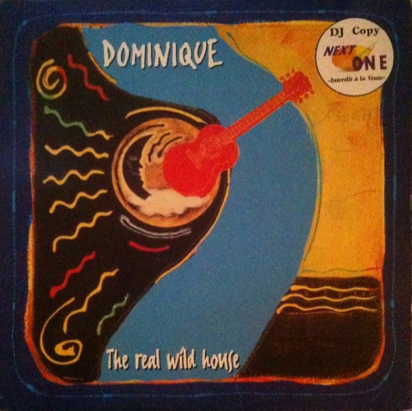 Dominique - The Real Wild House | Space Records (SR 961090)