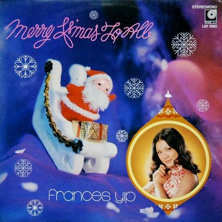 Frances Yip - Merry X'mas To All | Life (LSP 9065)