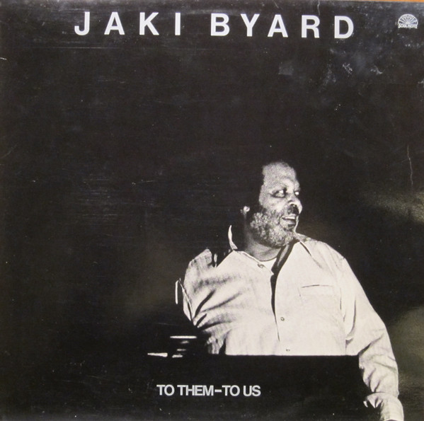 Jaki Byard - To Them - To Us | Soul Note (SN 1025) - main