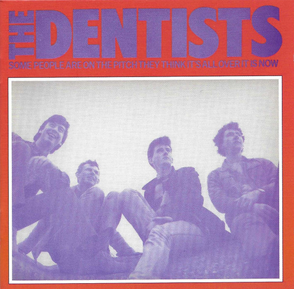 The Dentists - Some People Are On The Pitch They Think It's All Over It Is Now - CD | Rev-Ola (CR REV 120) - main