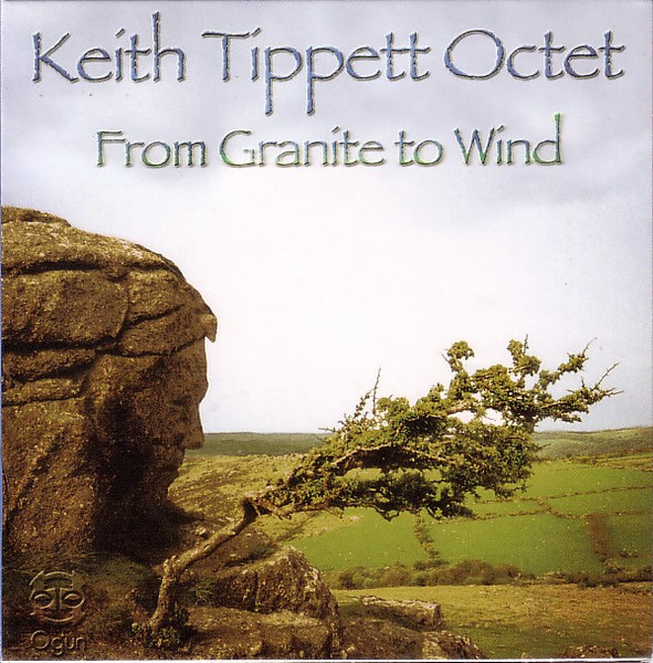Keith Tippett Octet - From Granite To Wind | Ogun (OGCD 036) Keith Tippett Octet - From Granite To Wind | Ogun (OGCD 036)