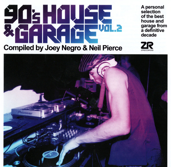Joey Negro & Neil Pierce - 90's House & Garage Vol.2 | Z Records (ZEDDCD047)
