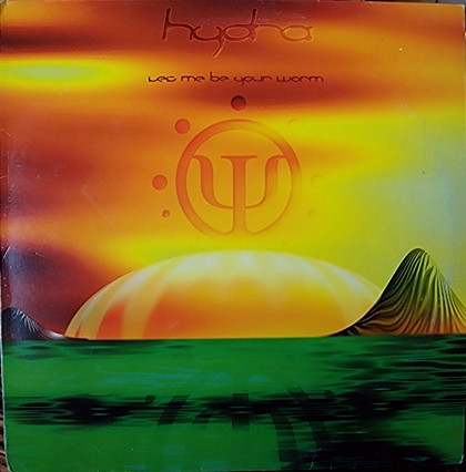 Hydra - Let Me Be Your Worm | Polydor (573 437-1)