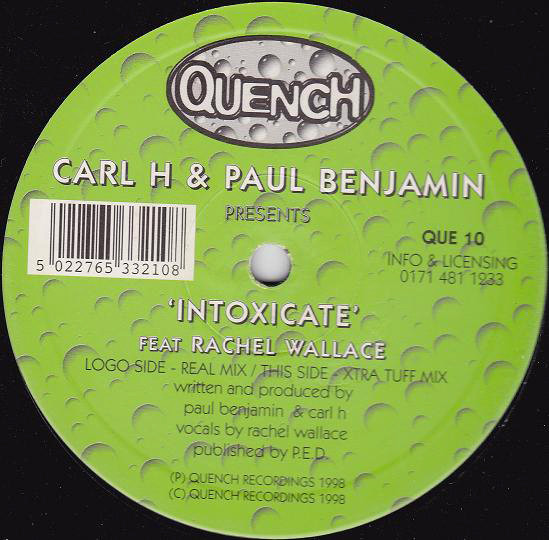 Carl H & Paul Benjamin Feat Rachel Wallace - Intoxicate | Quench Recordings (QUE 10)