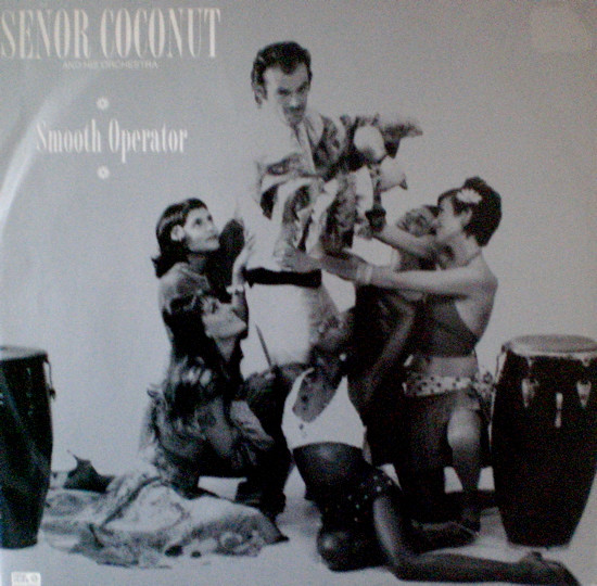 Señor Coconut And His Orchestra - Smooth Operator | New State Recordings (NSERX005)