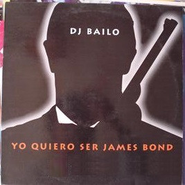 DJ Bailo - Yo Quiero Ser James Bond | Blanco Y Negro (MX 716)