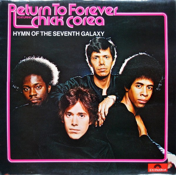 Return To Forever Featuring Chick Corea - Hymn Of The Seventh Galaxy | Polydor (2310 283) Return To Forever Featuring Chick Corea - Hymn Of The Seventh Galaxy | Polydor (2310 283)