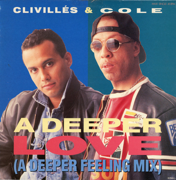 Clivillés & Cole - A Deeper Love (A Deeper Feeling Mix) | CBS/Sony (COL 657849 6) - main Clivillés & Cole - A Deeper Love (A Deeper Feeling Mix) | CBS/Sony (COL 657849 6) - main