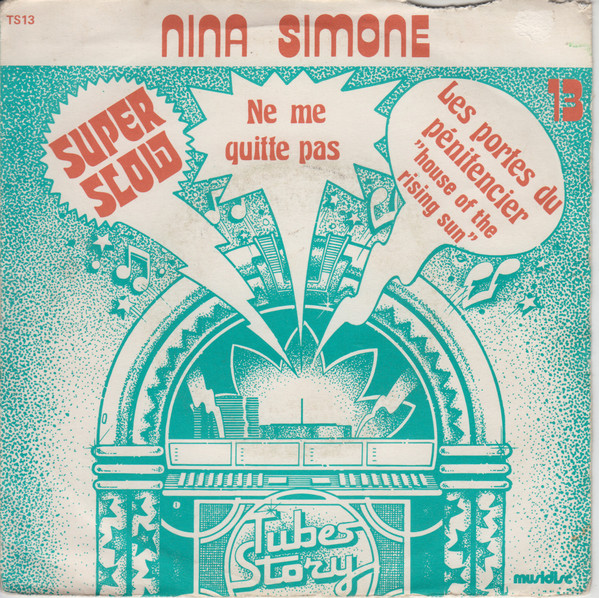 Nina Simone - Ne Me Quitte Pas / Les Portes Du Pénitencier "House Of The Rising Sun" | Musidisc (TS 13) - main Nina Simone - Ne Me Quitte Pas / Les Portes Du Pénitencier "House Of The Rising Sun" | Musidisc (TS 13) - main