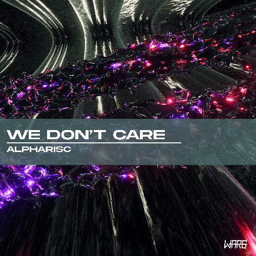 Alpharisc - We Don't Care EP | Warg Records (WRG013) - main