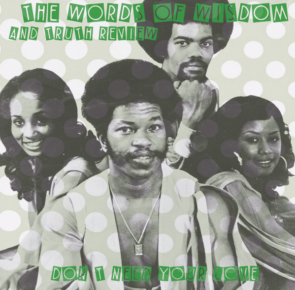 Words Of Wisdom And Truth Revue - Don't Need Your Love / What You Do To Me | Cannonball Records (CBLL034) - main