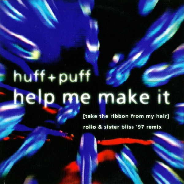 Huff & Puff - Help Me Make It ('97 Remixes) | Skyway (SKYWT8) - main