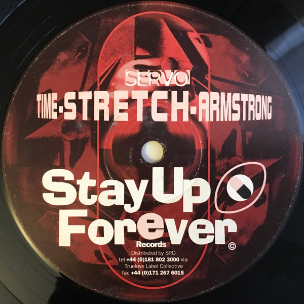 Time Stretch Armstrong - Servo / The Driving Force | Stay Up Forever (S.U.F. 27:000 m.g.)