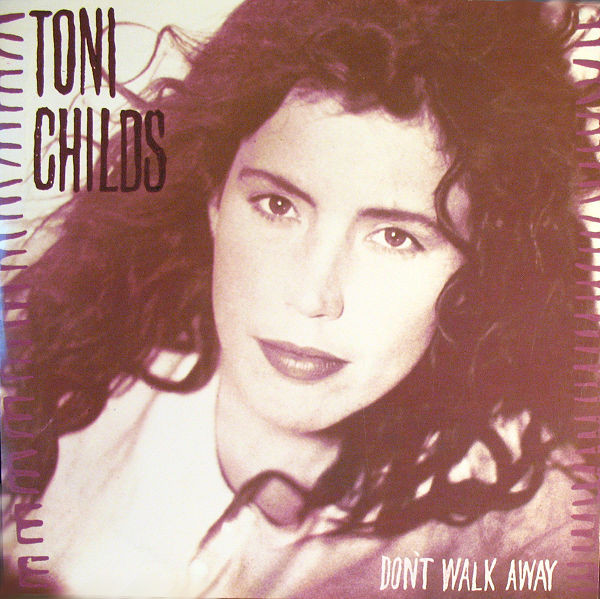 Toni Childs - Don't Walk Away | A&M Records (390 351-1)