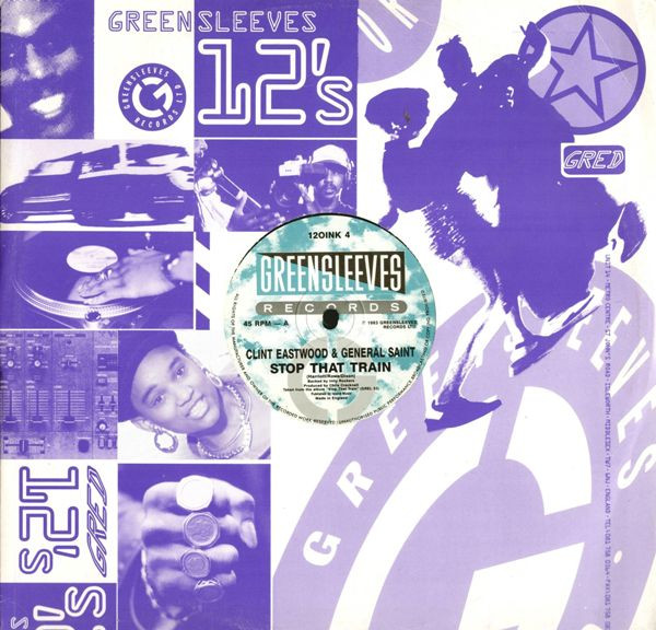 Clint Eastwood And General Saint - Stop That Train | Greensleeves Records (12 OINK 4) - main Clint Eastwood And General Saint - Stop That Train | Greensleeves Records (12 OINK 4) - main