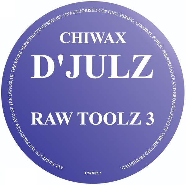 D'Julz - Raw Toolz 3 | Chiwax (CWX02.2)