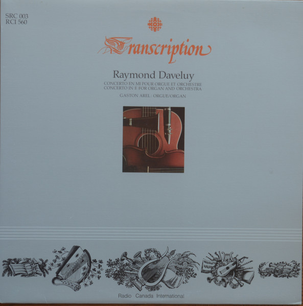 Raymond Daveluy , Gaston Arel - Concerto En Mi Pour Orgue Et Orchestre | Radio Canada International (RCI 560)