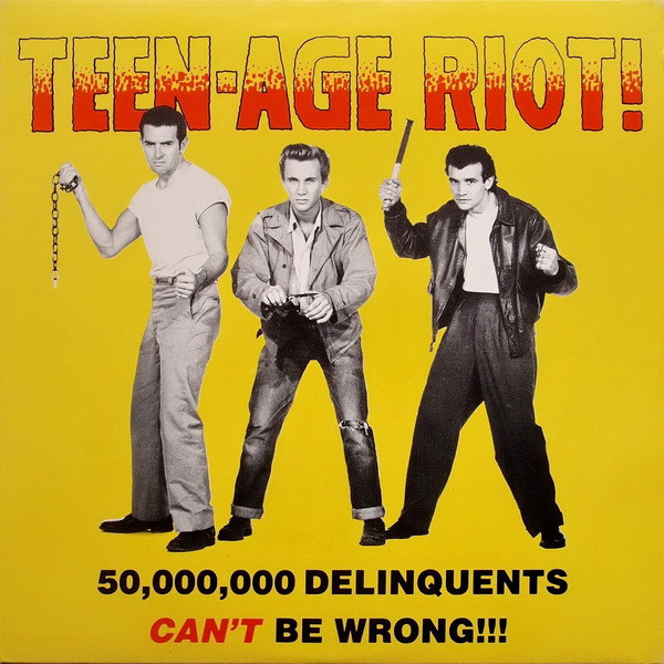 Various - Teen-Age Riot! (50,000,000 Delinquents Can't Be Wrong!!!) | Atomic Passion (AP 1957)