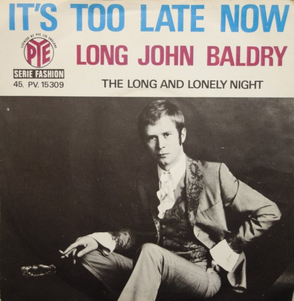 Long John Baldry - It's Too Late Now | Pye Records (45 PV. 15309) Long John Baldry - It's Too Late Now | Pye Records (45 PV. 15309)