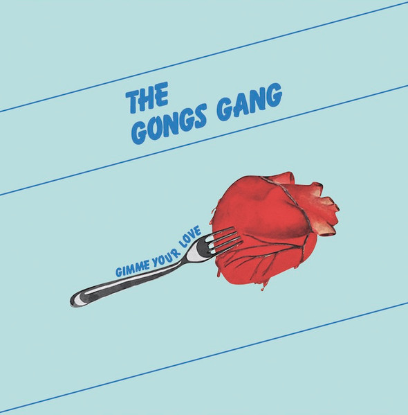 The Gong's Gang - Gimme Your Love | Best Record Italy (BST-X044)