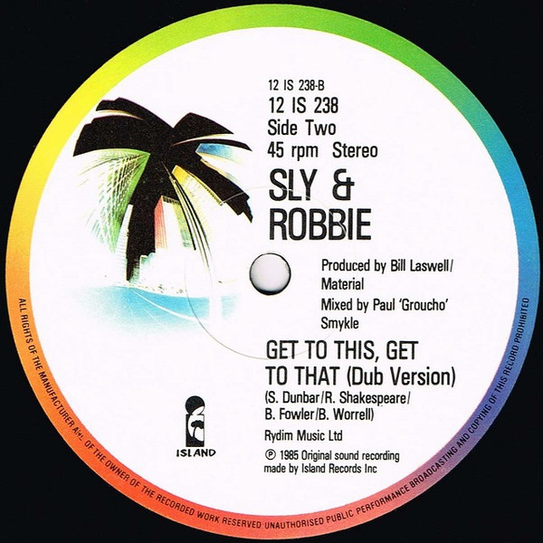 Sly & Robbie - Get To This, Get To That | Island Records (12 IS 238) - 2