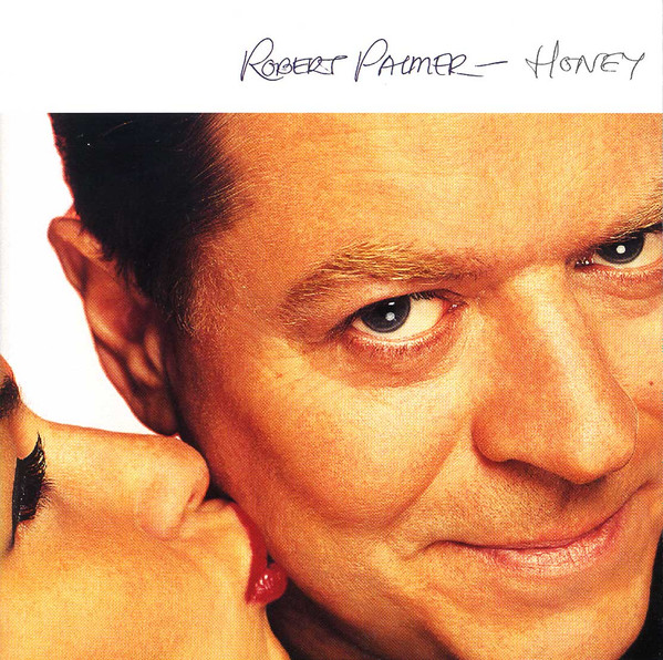Robert Palmer - Honey | EMI Records (E2 7243 8 30301 2 5)