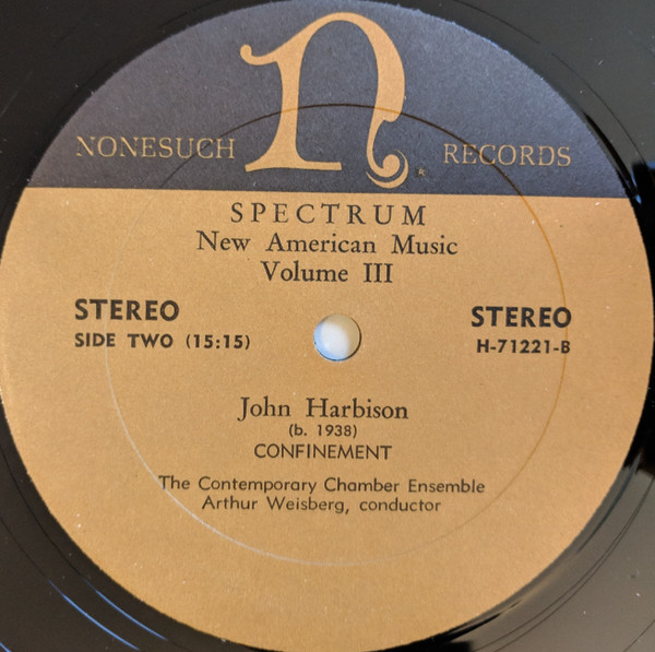 Jacob Druckman / Joseph Schwantner / John Harbison - Spectrum: New American Music, Volume III | Nonesuch (H-71221) - 4