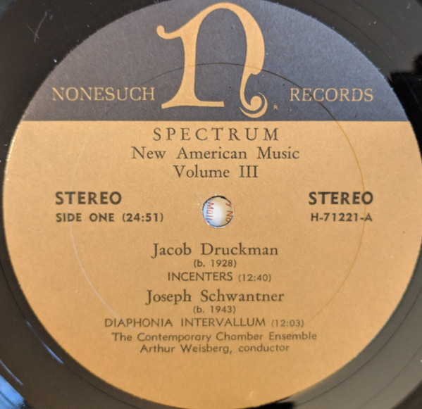 Jacob Druckman / Joseph Schwantner / John Harbison - Spectrum: New American Music, Volume III | Nonesuch (H-71221) - 3