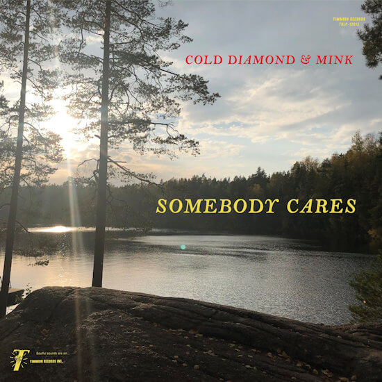 Cold Diamond & Mink - Somebody Cares | Timmion Records (TRLP-12013)