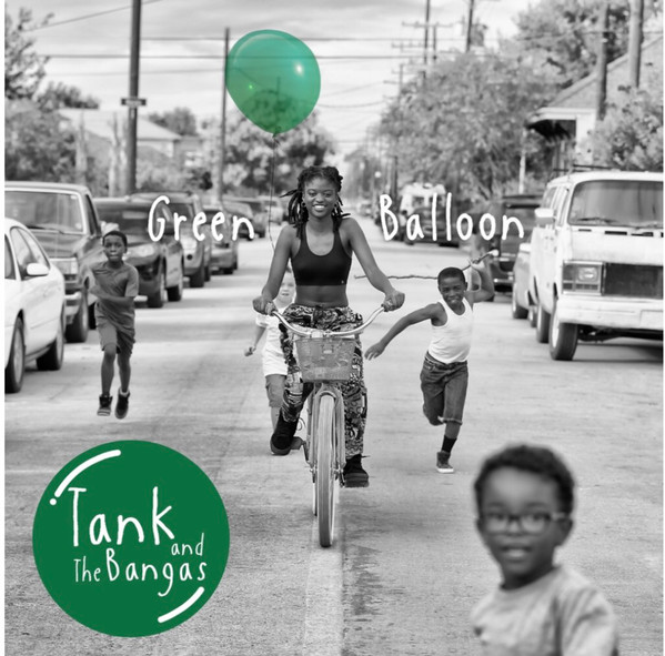 Tank and the Bangas - Green Balloon | Verve Forecast (B0029753-01)